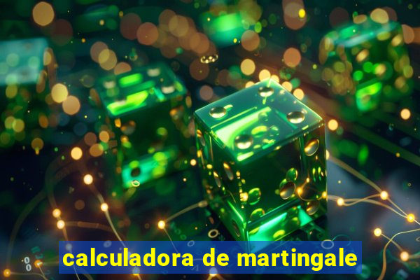 calculadora de martingale